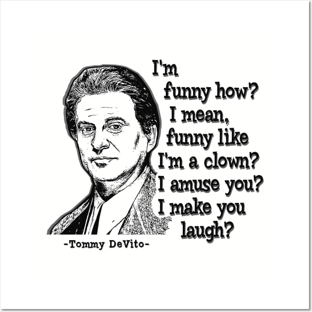 Tommy DeVito Quote Wall Art by Alema Art